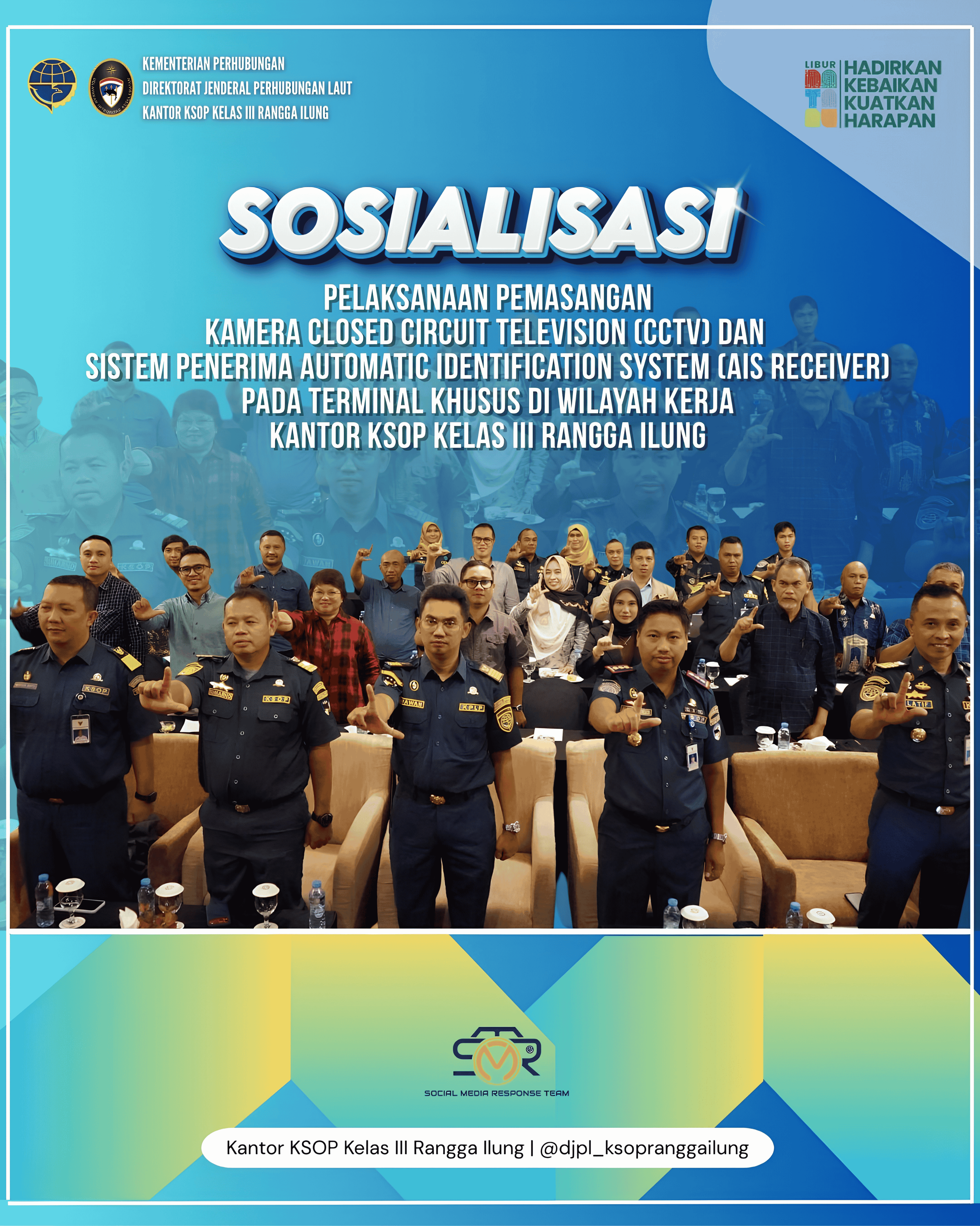 Sosialisasi Pelaksanaan Pemasangan Kamera Closed Circuit Television (CCTV) dan Sistem Penerima Automatic Identification System (AIS Receiver) Pada Terminal Khusus di Wilayah Kerja Kantor KSOP Kelas III Rangga Ilung